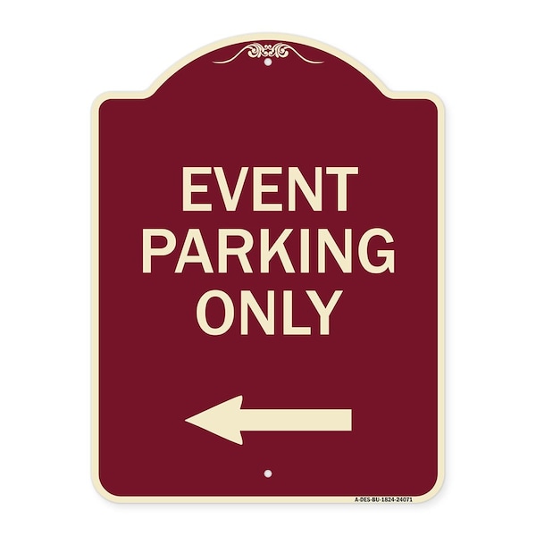 Event Parking Only With Left Arrow Heavy-Gauge Aluminum Architectural Sign, 24" x 18", BU-1824-24071
